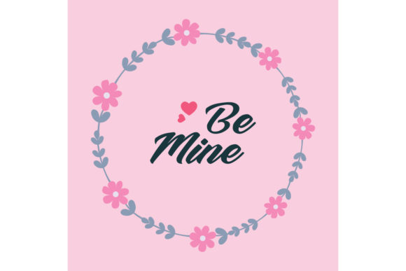 Design Floral Frame for Poster Be Mine: A Perfect Blend of Elegance and Affection